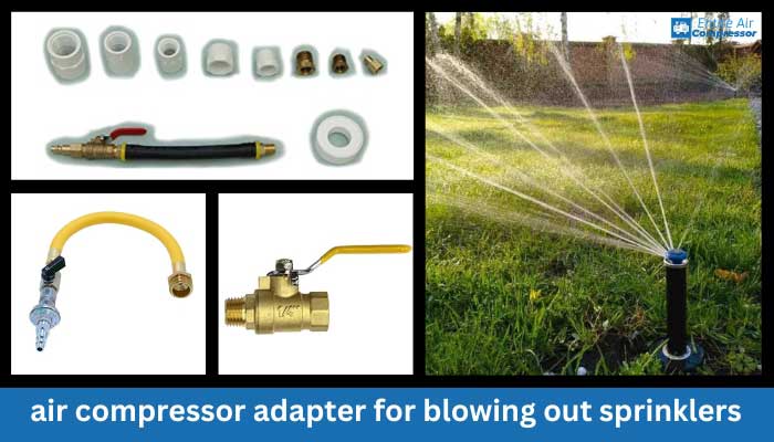 air compressor adapter for blowing out sprinklers