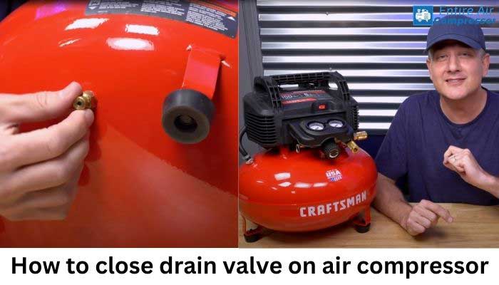 how to close drain valve on air compressor