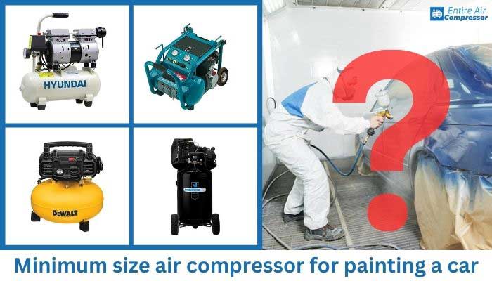 minimum size air compressor for painting a car