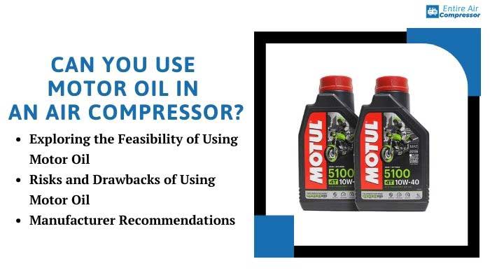 Can You Put Motor Oil In An Air Compressor? Best 3 Tips