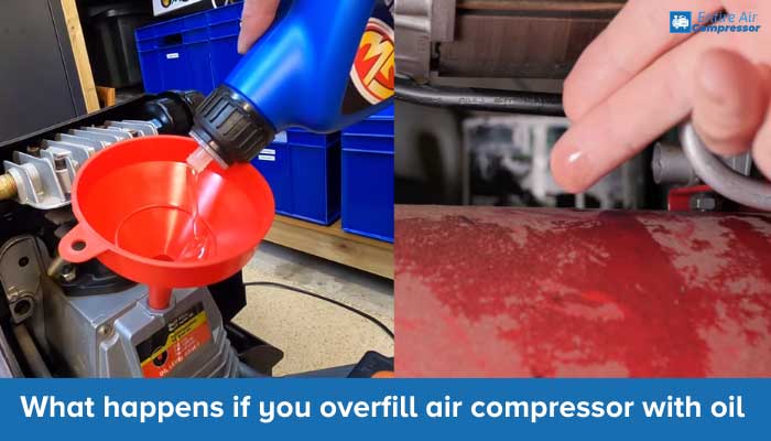 What happens if you overfill air compressor with oil?