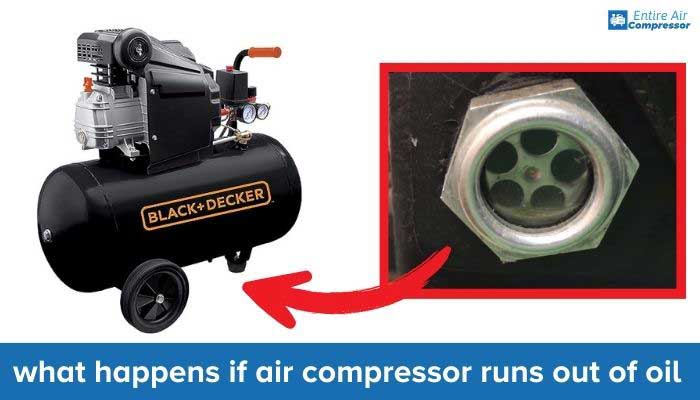 what happens if air compressor runs out of oil 