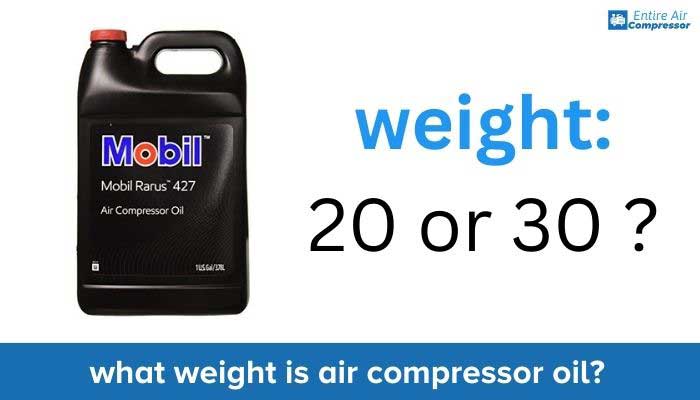 what weight is air compressor oil