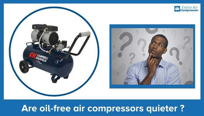 Are oil-free air compressors quieter? Explore noise levels