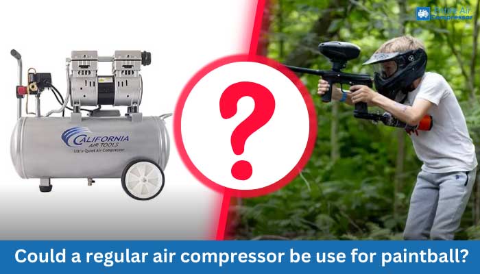 could a regular air compressor be use for paintball
