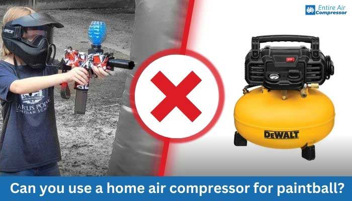 can u use a home air compressor for paintball
