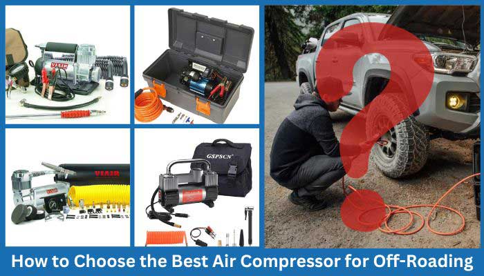How to Choose the Best Air Compressor for Off-Roading