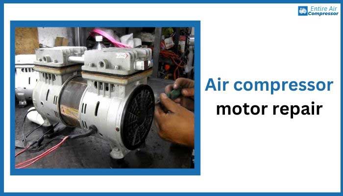 Air Compressor Motor Repair