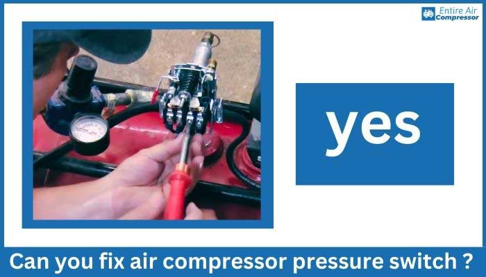 Can you fix air compressor pressure switch